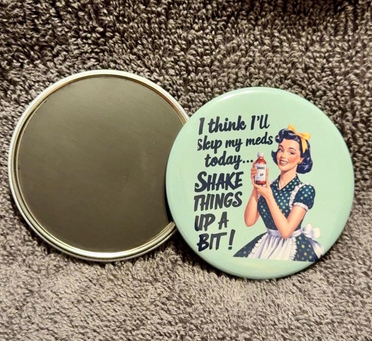 Retro Sarcastic Lady Magnet, kitchen decor, Gag gift, Stocking stuffer (2.5 inch round)